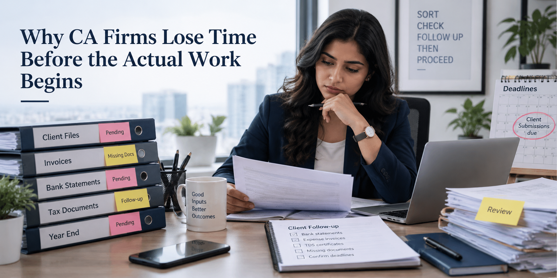 Why CA Firms Lose Time Before the Actual Work Begins